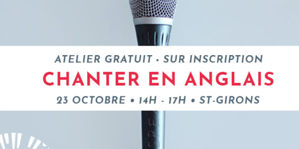 ATELIER CHANTER EN ANGLAIS