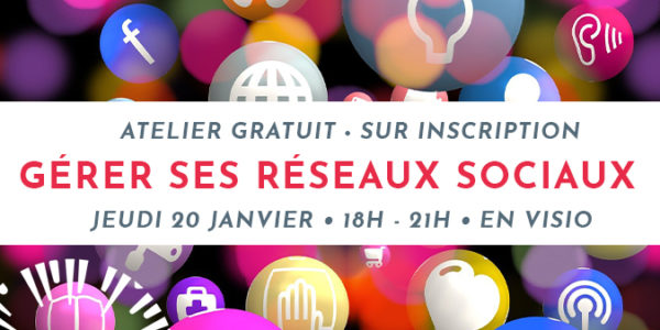 ATELIER GERER SES RESEAUX SOCIAUX