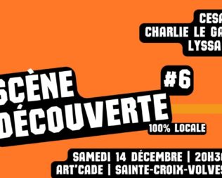 STE-CROIX-VTRE | SCÈNE DÉCOUVERTE 100% LOCALE#6